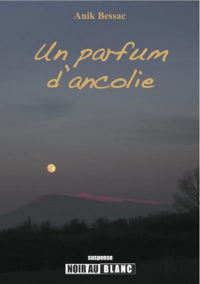 Un parfum d'ancolie