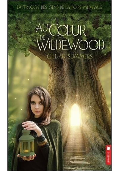 Au coeur de Wildewood - T2 La trilogie des gens de la foire médiévale