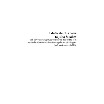 The Substance-Formula Master the Art of a happy, healthy AND successful Life