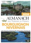 Almanach des Terroirs de France Bourguignon Nivernais 2024