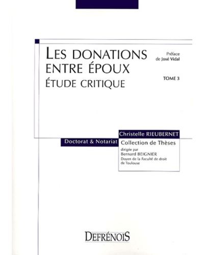 Les donations entre époux. étude critique