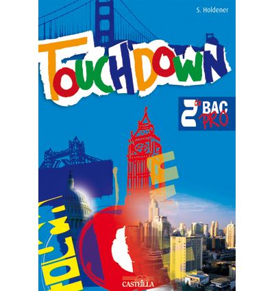 Touchdown 2de Bac Pro (2009) - Manuel élève
