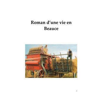 Roman d'une vie en Beauce