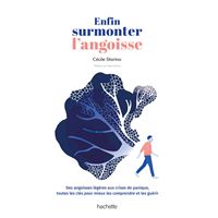 Enfin surmonter l'angoisse