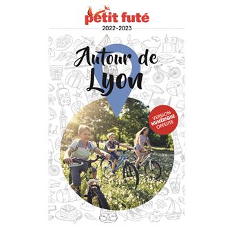 Guide Autour de Lyon 2022-2023 Petit Futé