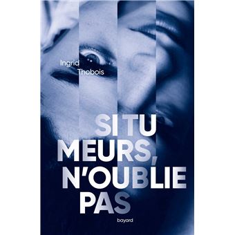 Si tu meurs, n'oublie pas