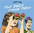 Tout brûle comme prévu T01
