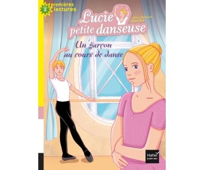 Lucie petite danseuse - Un garçon au cours de danse CP/CE1 6/7 ans - Sylvie de Mathuisieulx - Poche