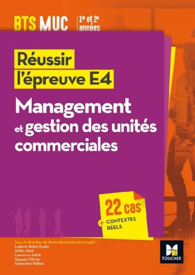Reussir l'epreuve e4 management et gestion des unites comm