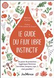 Le guide du flux libre instinctif
