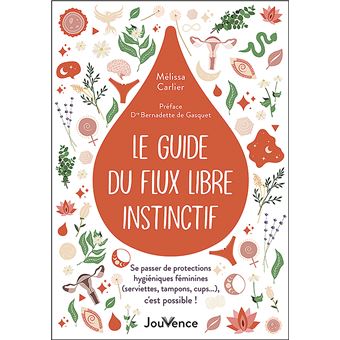 Le guide du flux libre instinctif