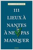 111 Lieux à Nantes à ne pas manquer
