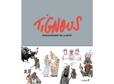 Tignous Prolongement de la suite