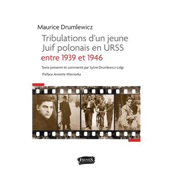 Tribulations d'un jeune Juif polonais en Urss entre 1939 et 1946