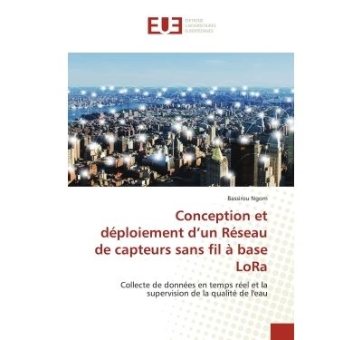 Conception et deploiement d'un reseau de capteurs sans fil a