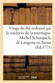 Usage du thé ordonné par le médecin de la montagne. Michel Schoupach, de Langnau en Suisse