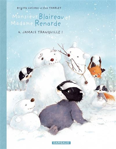 Monsieur Blaireau et Madame Renarde - Jamais tranquille !