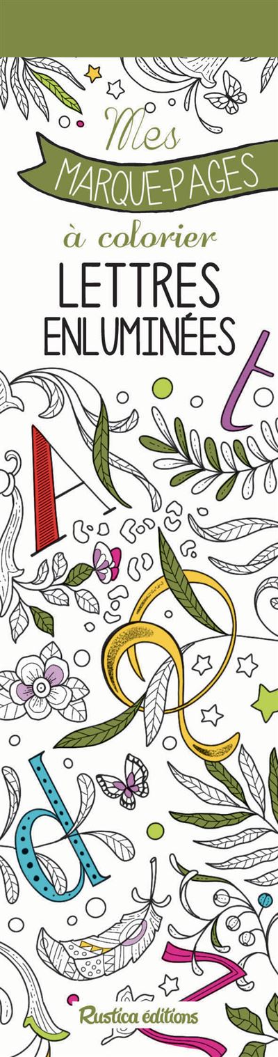 Mes marque-pages à colorier : Lettres enluminées