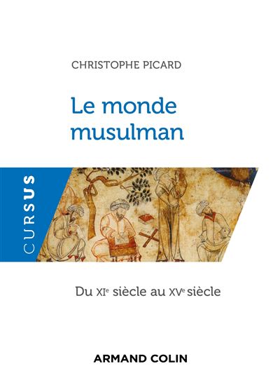 Le monde musulman du 11ème au 15ème siècle