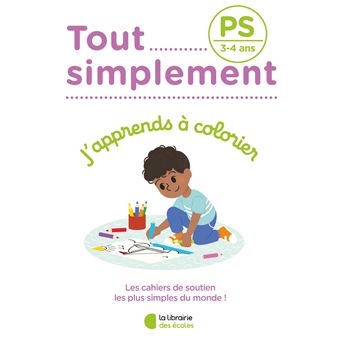 Tout simplement - PS - J'apprends à colorier
