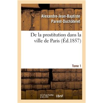 De la prostitution dans la ville de Paris