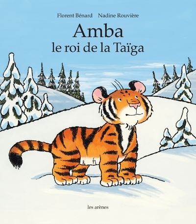 Amba le roi de la Taïga - Florent Bénard - cartonné