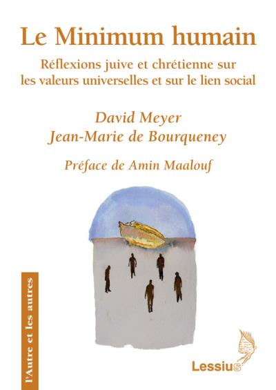 Le Minimum humain - Réflexions juive et chrétienne sur les valeurs universelles et sur le lien socia - David Meyer - broché