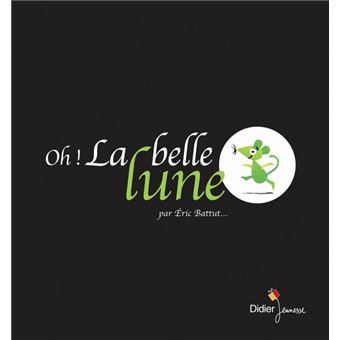 Oh ! La belle lune - 1
