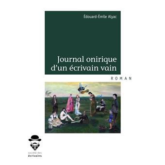 Journal onirique d'un écrivain vain - 1
