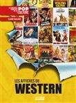 Les Affiches du Western - Les Archives visuelles de la pop culture