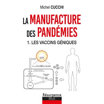 La manufacture des pandémies - 1. les vaccins géniques