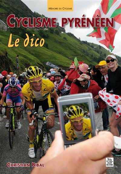 Cyclisme pyrénéen, le dico