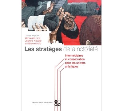 Les stratèges de la notoriété