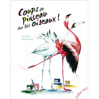 Couverture : Coups de pinceau sur les oiseaux!