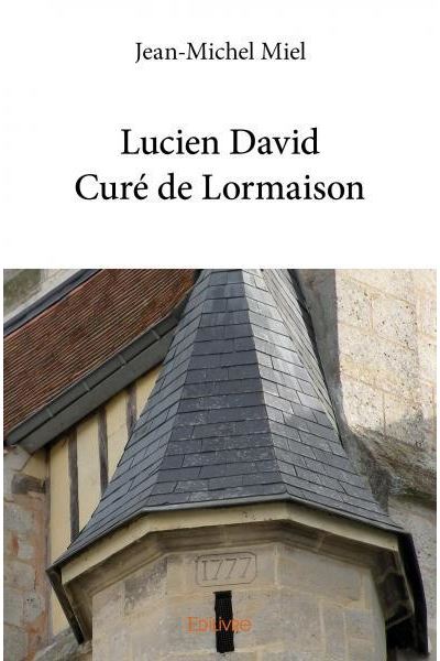 Lucien David Curé de Lormaison