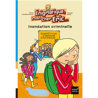 Enigmatique, mon cher EricInondation criminelle