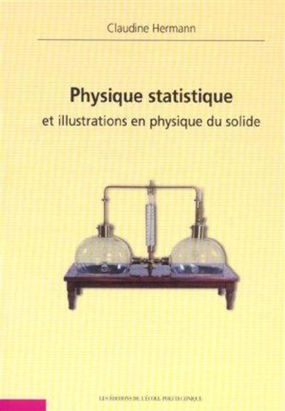 Physique Statistique Et Illustrations En Physique Du Solide - Broché ...