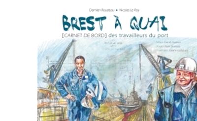 Brest à quai - Carnet de bord des travailleurs du port