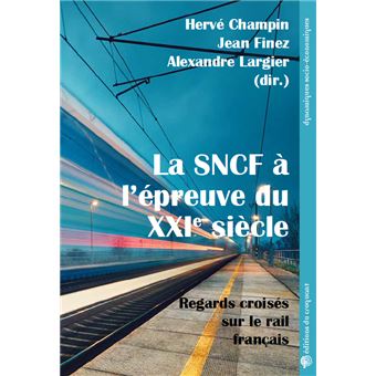 La SNCF à l’épreuve du XXème siècle