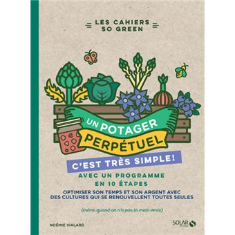 Un potager perpétuel c'est très simple