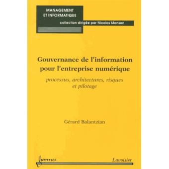 Gouvernance de l'information pour l'entreprise numerique. pr