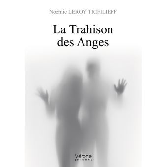 La Trahison Des Anges Broche Noemie Leroy Triflieff Achat Livre Fnac