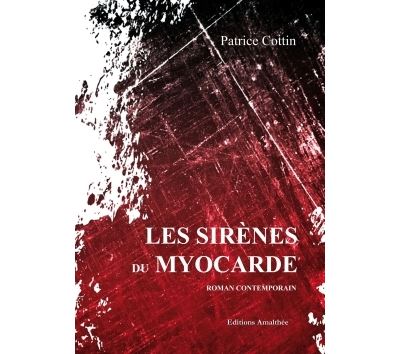Les sirènes du Myocarde -  Cottin-P - broché