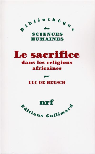 Le Sacrifice dans les religions africaines - Luc de Heusch - (donnée non spécifiée)