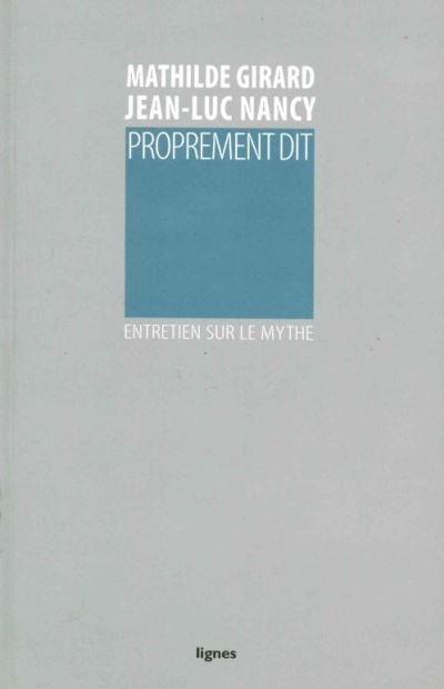 Proprement dit entretien sur le mythe