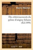 Des rétrécissements du pylore d'origine biliaire