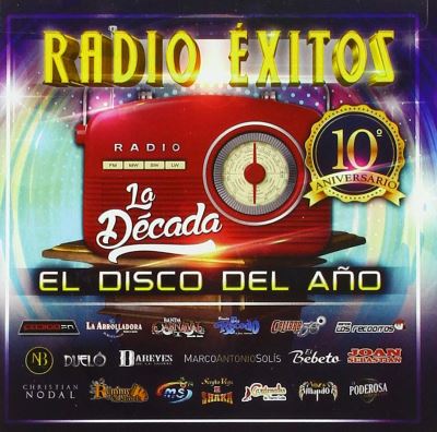 Radio Exitos La Decada El Disco Del Ano