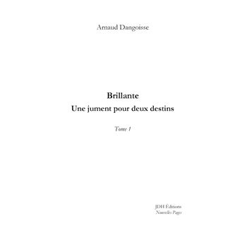 Brillante, une jument pour deux destins