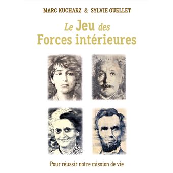 Le jeu des forces intérieures pour réussir notre mission de vie