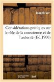 Considérations pratiques sur le rôle de la conscience et de l'autorité en matière de religion